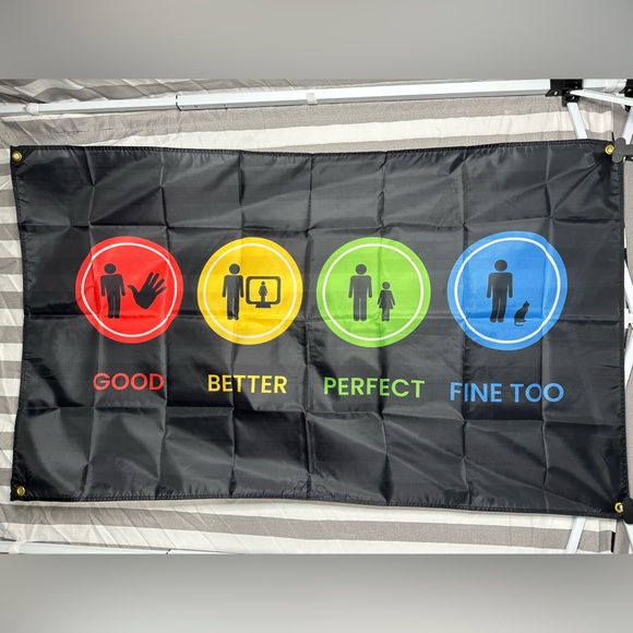 Good,Better, Perfect, Funny Dorm Flag 3x5ft - Picture 1 of 3